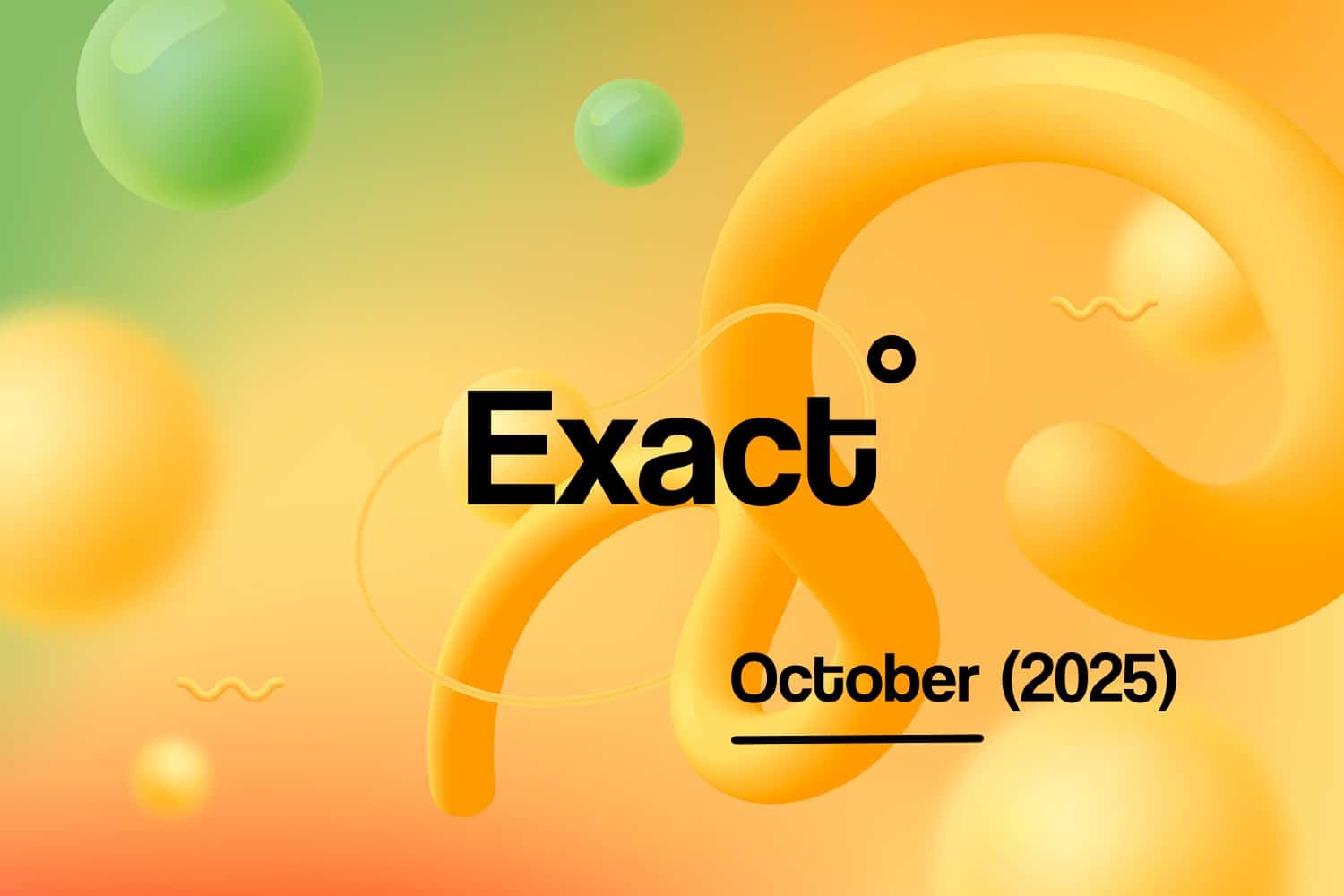Exact monthly roundup October 2025