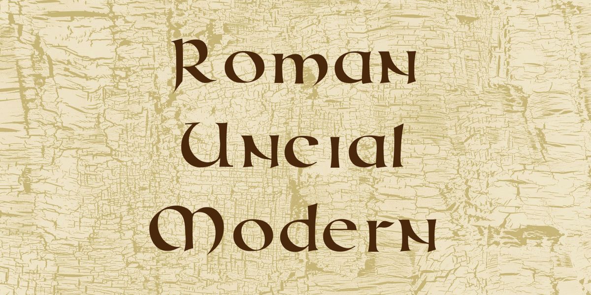 A Roman Uncial Modern font